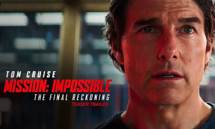 'Mission: Impossible The Final Reckoning' Trailer Released