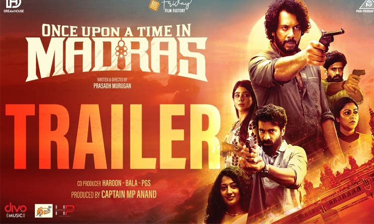 Bharath starrer 'Once Upon a Time in Madras' trailer released